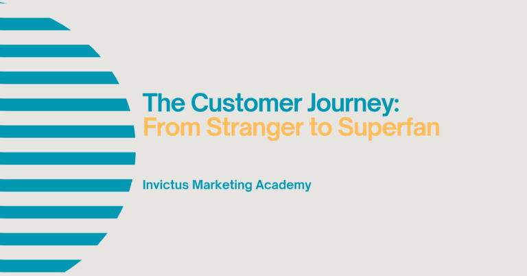 The Customer Journey: From Stranger to Superfan