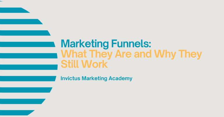 Marketing Funnels: What They Are and Why They Still Work