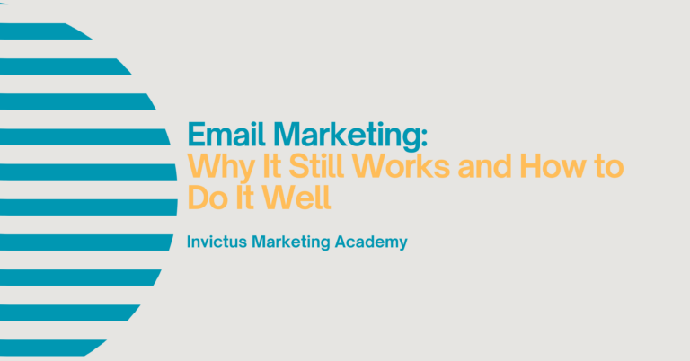 Email Marketing: Why It Still Works and How to Do It Well