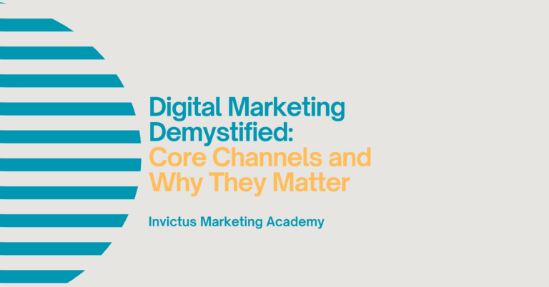 Digital Marketing Demystified: Core Channels and Why They Matter
